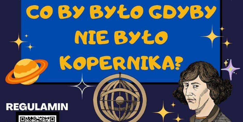 Co by było,  gdyby nie było Kopernika?