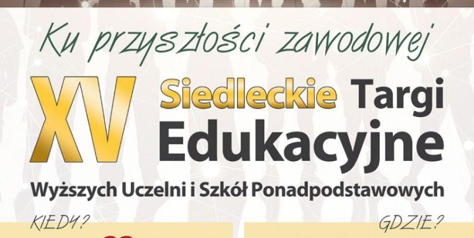 Dokąd po szkole? XV Siedleckie Targi Edukacyjne