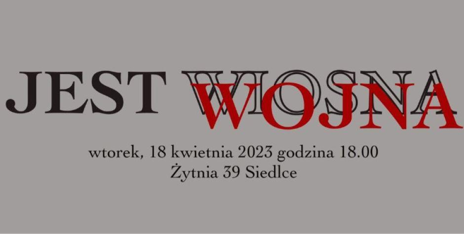 Jest wiosna Jest wojna - wernisaż wystawy