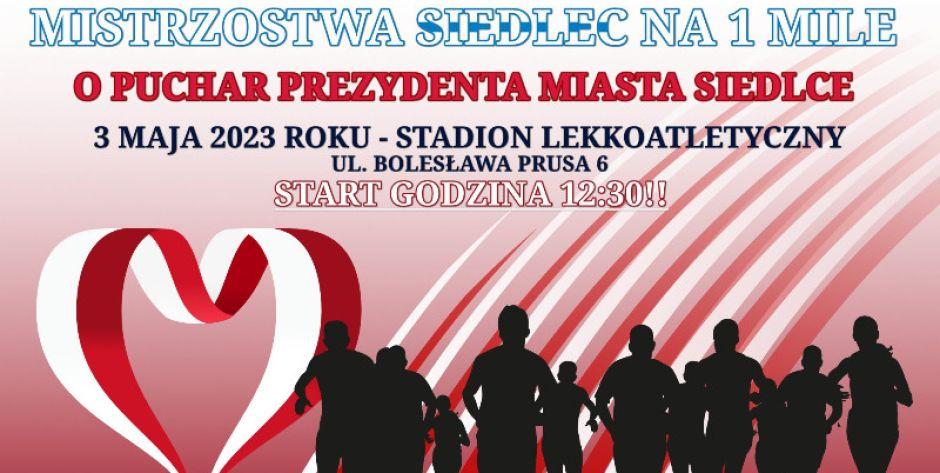 Majówka w biegu - Mistrzostwach Siedlec na 1 milę o Puchar Prezydenta 