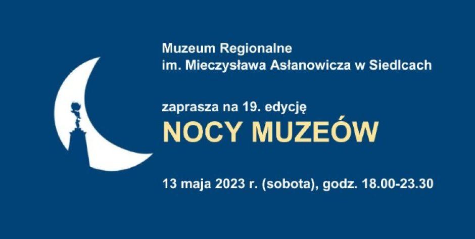 Noc Muzeów w Muzeum Regionalnym w Siedlcach