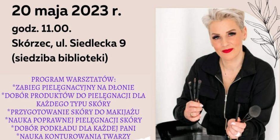 Warsztaty pielęgnacji i makijażu w Skórcu 