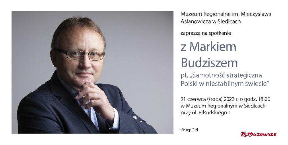 Spotkanie z Markiem Budziszem w Muzeum Regionalnym w Siedlcach
