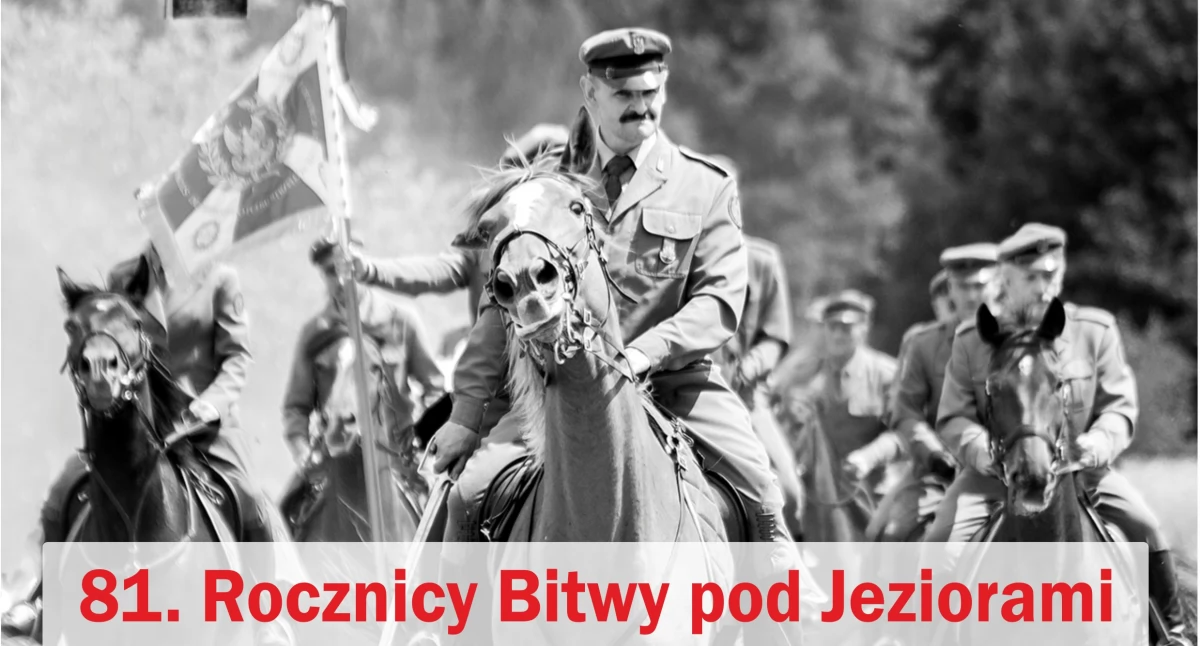 Już jutro: Uroczyste obchody 81. rocznicy Bitwy pod Jeziorami 