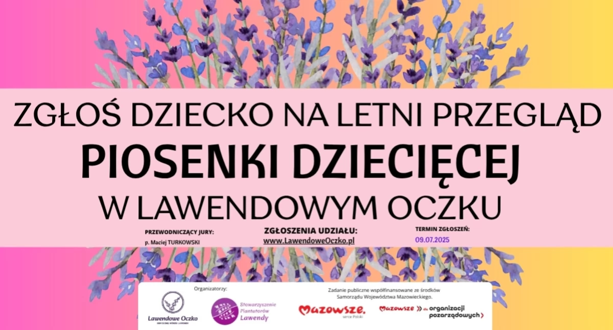 Letni Przegląd Piosenki Dziecięcej w Lawendowym Oczku! Trwa nabór!