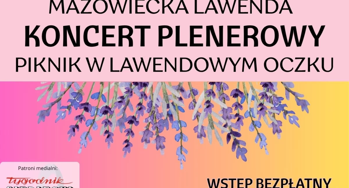 Już w tę niedzielę – Mazowiecka Lawenda! Muzyka, relaks i moc atrakcji dla całych rodzin.