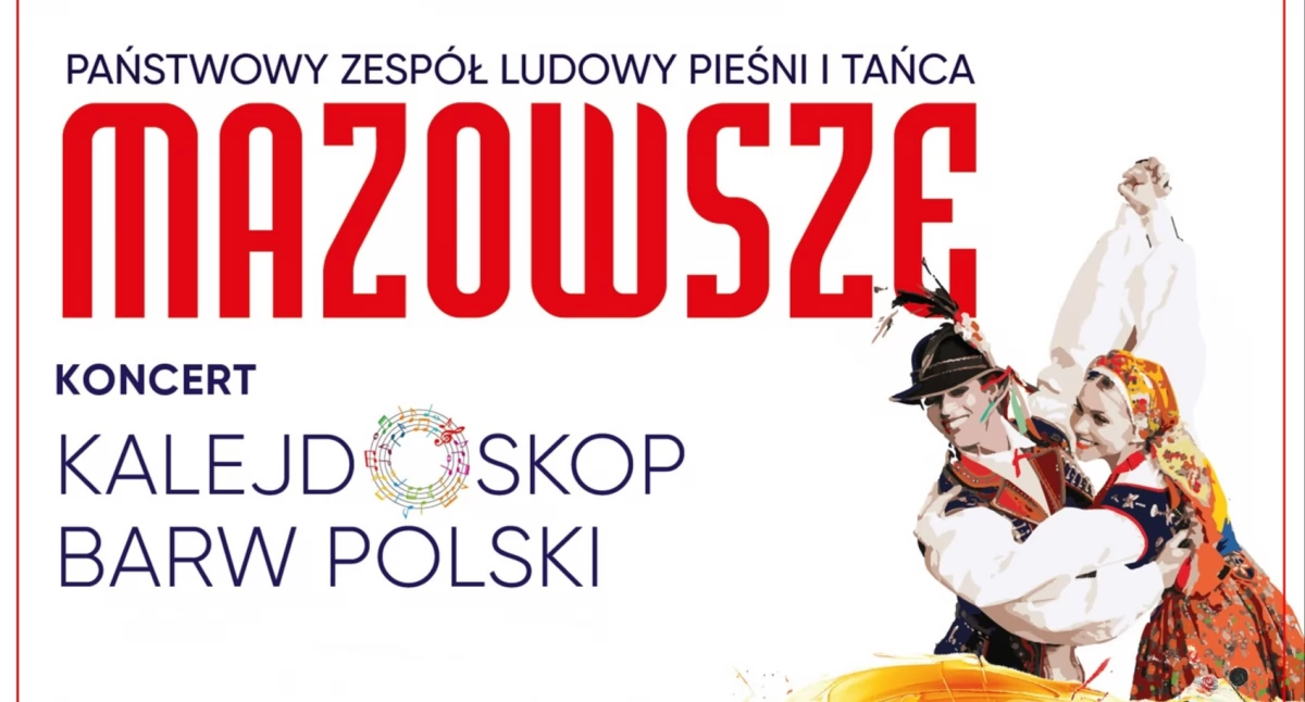 „Mazowsze” zaprasza na koncert „Kalejdoskop barw Polski” w Kałuszynie