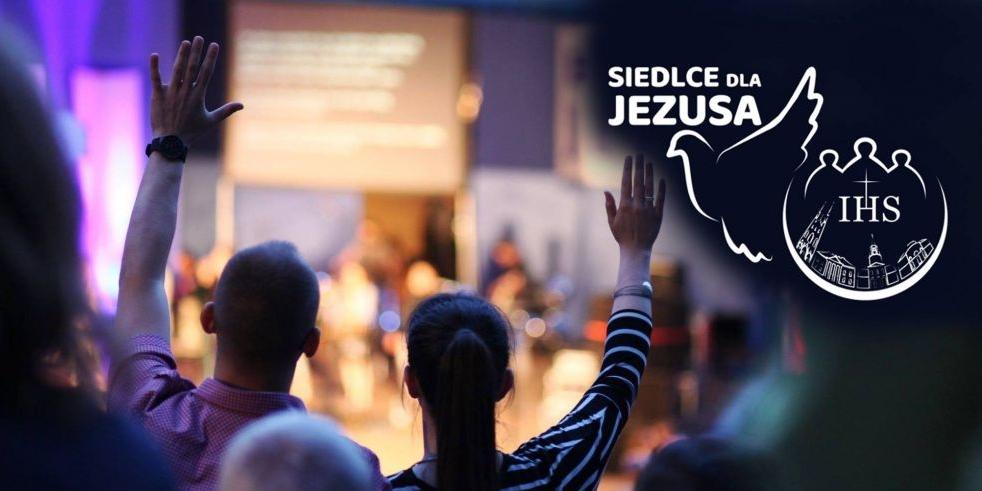 „Siedlce dla Jezusa”