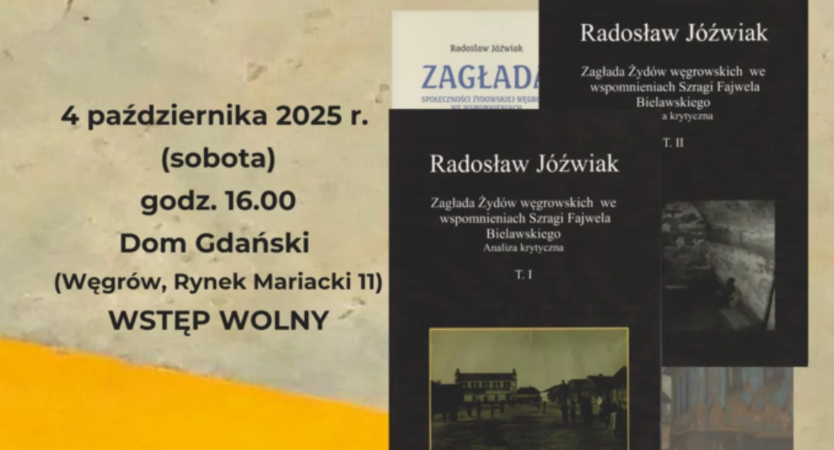 Spotkanie autorskie i polemiczna rozprawa ze wspomnieniami „ostatniego Żyda z Węgrowa”