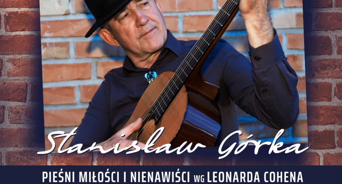 Siedlce: „Pieśni Miłości i Nienawiści” – Leonard Cohen w interpretacji Stanisława Górki