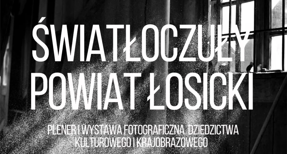 Łosice: Zapisz się na plener fotograficzny!