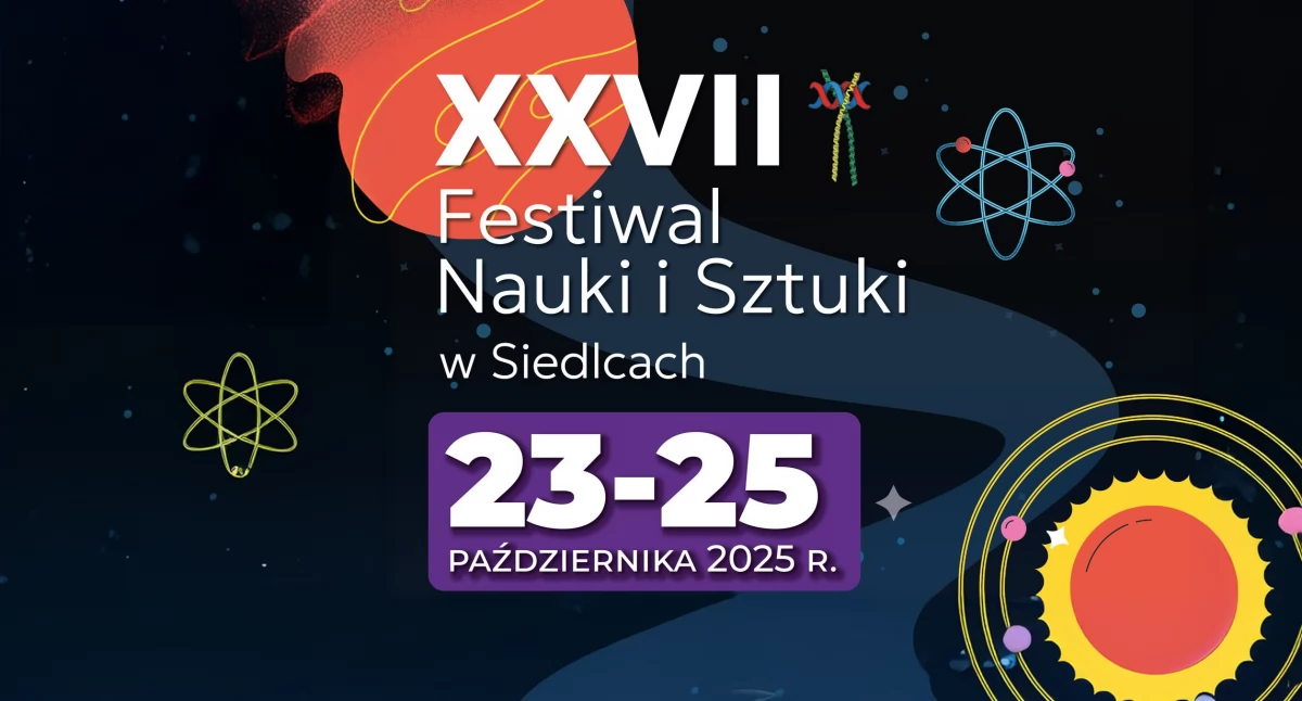 XXVII Festiwal Nauki i Sztuki w Siedlcach