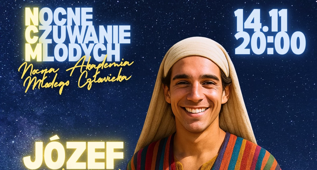 Józef – przebaczenie silniejsze niż zemsta. Zaproszenie na listopadowe Nocne Czuwanie Młodych