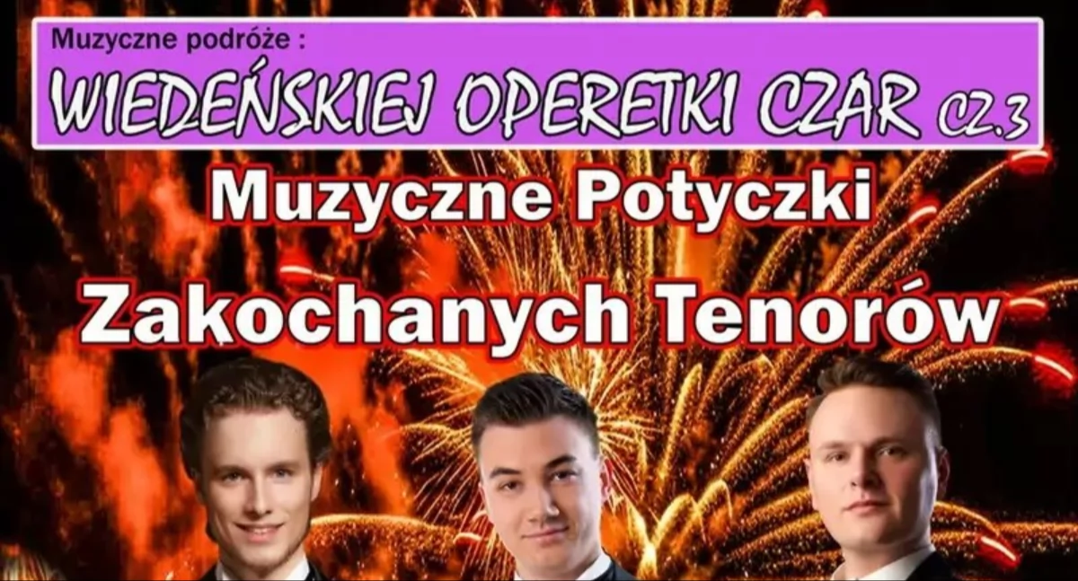 Muzyczne Potyczki Zakochanych Tenorów – Wiedeńskiej Operetki Czar