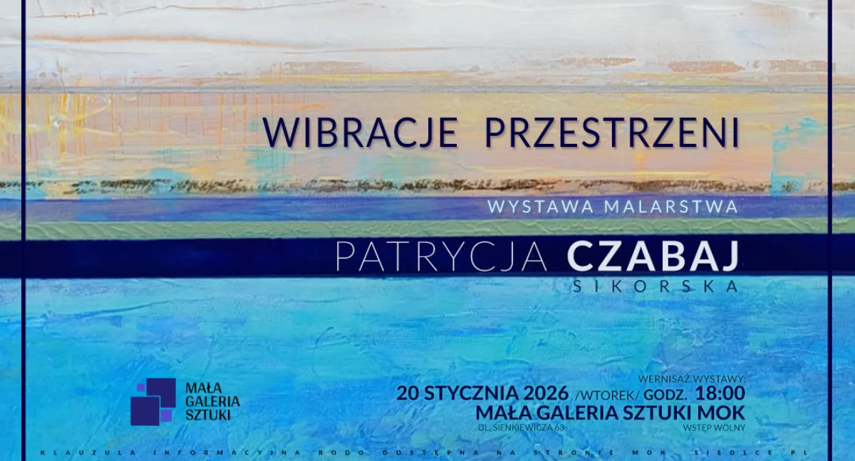 „Wibracje przestrzeni” – wystawa malarstwa Patrycji Czabaj w Siedlcach