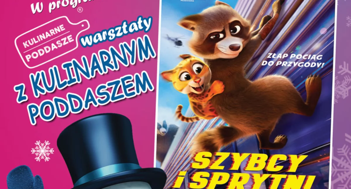 Filmowe Ferie: Szybcy i Sprytni & Warsztaty z Kulinarnym Poddaszem