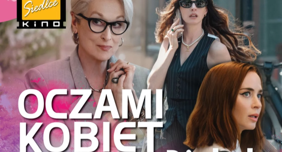 Oczami Kobiet: Wyjątkowy wieczór w NoveKino Siedlce!