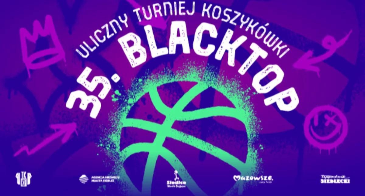 35. Uliczny Turniej BLACKTOP w Siedlcach – koszykarskie emocje już 20 czerwca!