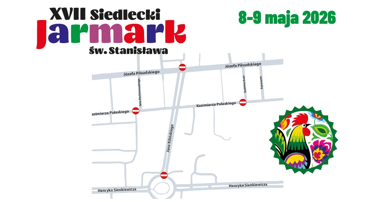 Siedlce: Zamknięcia ulic podczas XVII Siedleckiego Jarmarku św. Stanisława