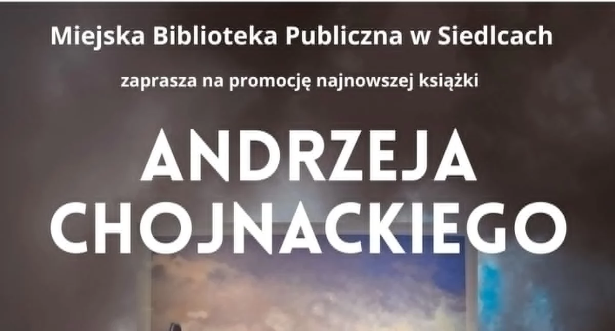 Spotkanie z Andrzejem Chojnackim w Siedlcach. Promocja książki o wojnie 1812 roku