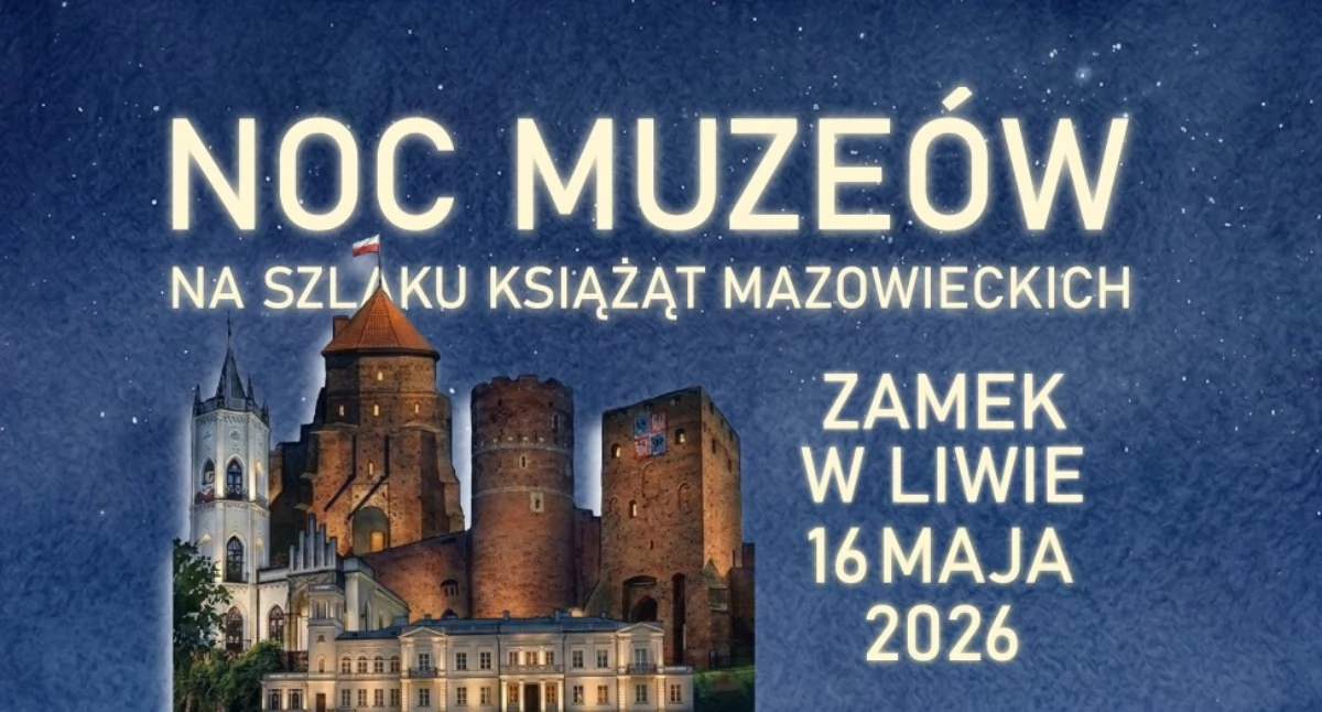 Noc Muzeów w Liwie, w Węgrowie i w Łochowie