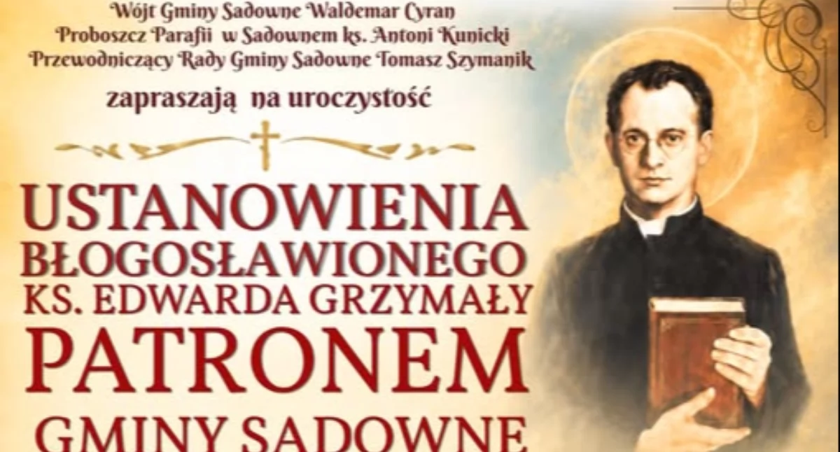 Święty kapłan będzie patronem gminy Sadowne