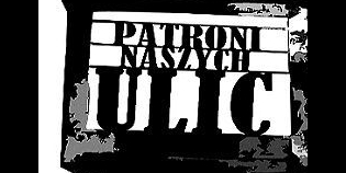Patroni naszych ulic