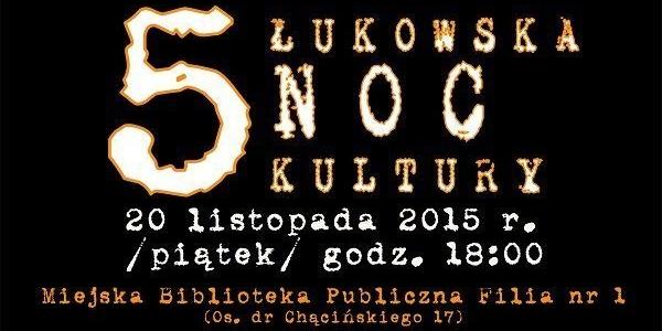 V Noc Kultury w Łukowie