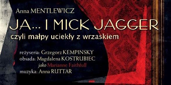 13 kwietnia w Reymontówce: Ja... i Mick Jagger!