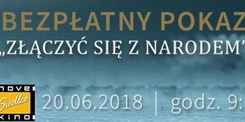 Bezpłatny pokaz filmu „Złączyć się z narodem”