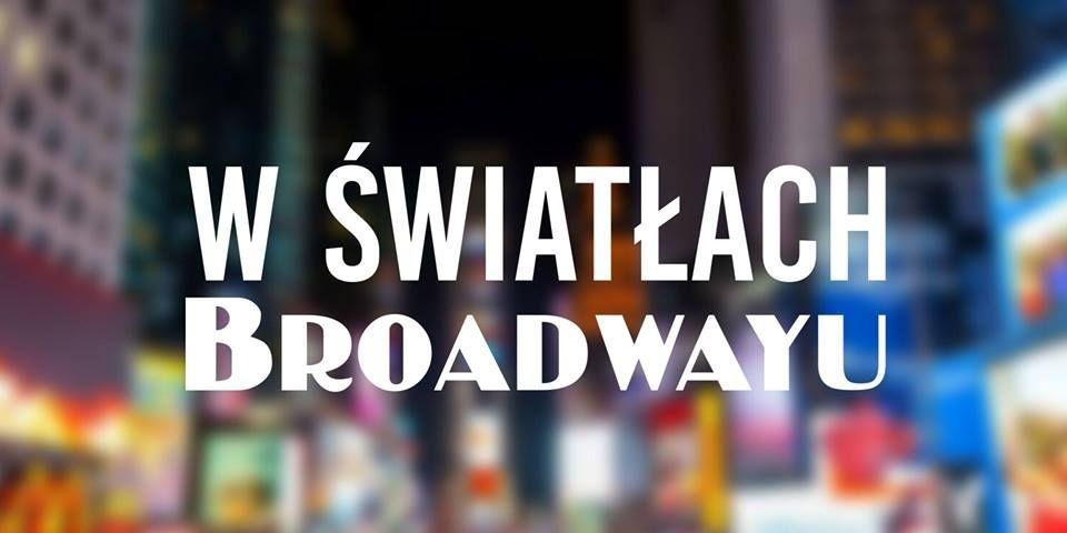 Co tam Panie na Broadwayu?