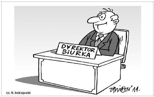 Niech mu będzie dyrektor...