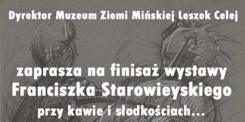 Finisaż wystawy Franciszka Starowieyskiego