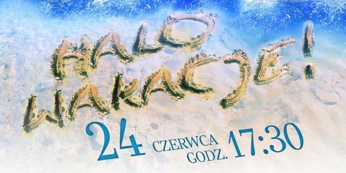 Halo wakacje!