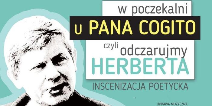 W poczekalni u Pana Cogito, czyli odczarujmy Herberta