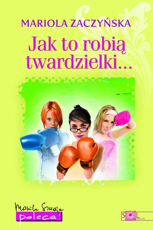 Jak to robią twardzielki...