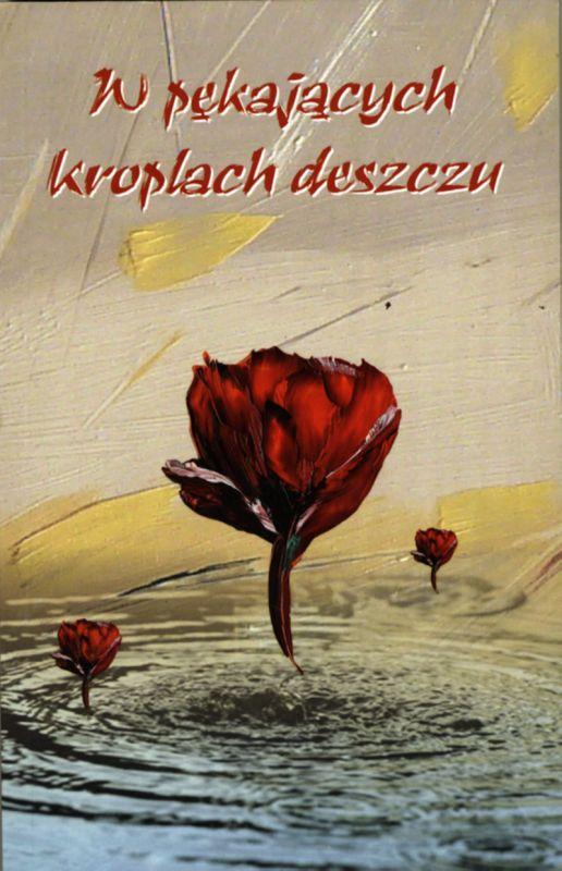 W pękających kroplach deszczu