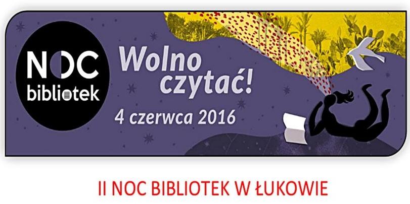 Łukowska „Noc Bibliotek” Amnestia to nie wszystko