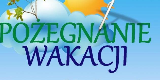 „Pożegnanie wakacji”.