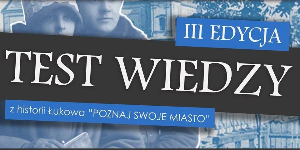 Test dla łukowian (i nie tylko).  Znasz swoje miasto? Sprawdź się!