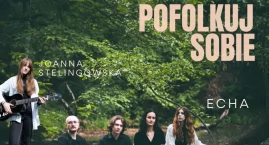 Pofolkuj sobie pod gwiazdami. Muzyczny wieczór na tr&hellip;
