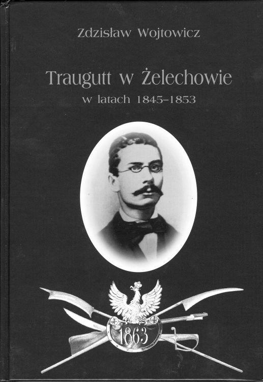 Traugutt  – żelechowianin