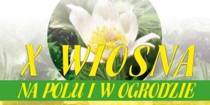 Wiosna w polu i w ogrodzie