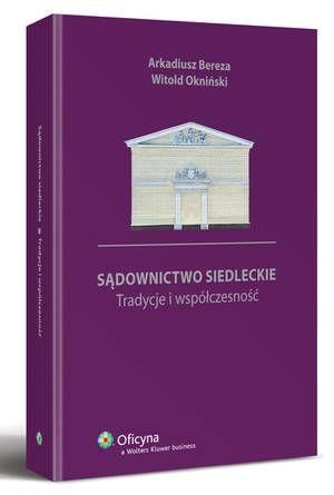 Sądownictwo siedleckie - Tradycje i współczesność