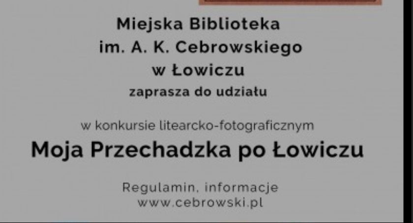 Konkurs literacko – fotograficzny „Moja Przechadzka po Łowiczu”