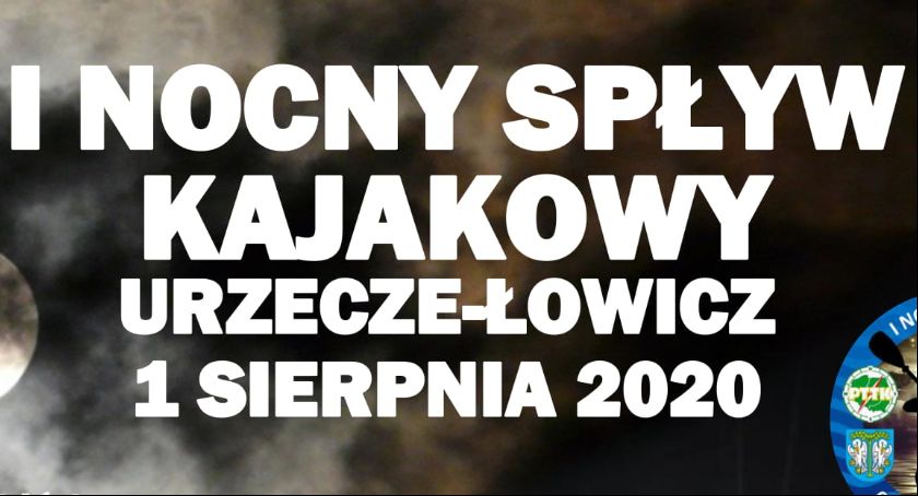 Tylko dla kajakowych orłów – I Nocny Spływ Kajakowy
