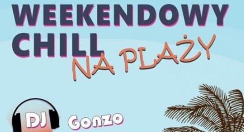 Weekendowy chillout na plaży już w sobotę