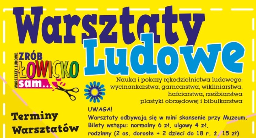 Warsztaty Sztuki Ludowej w Skansenie przy Muzeum w Łowiczu (PROGRAM)