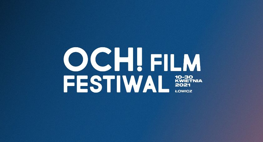 OCH! Film Festiwal w Łowiczu. Znamy planowany termin