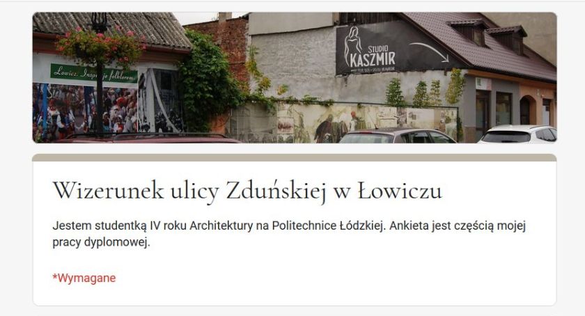 Studentka architektury utworzyła ankietę poświęconą ulicy Zduńskiej w Łowiczu